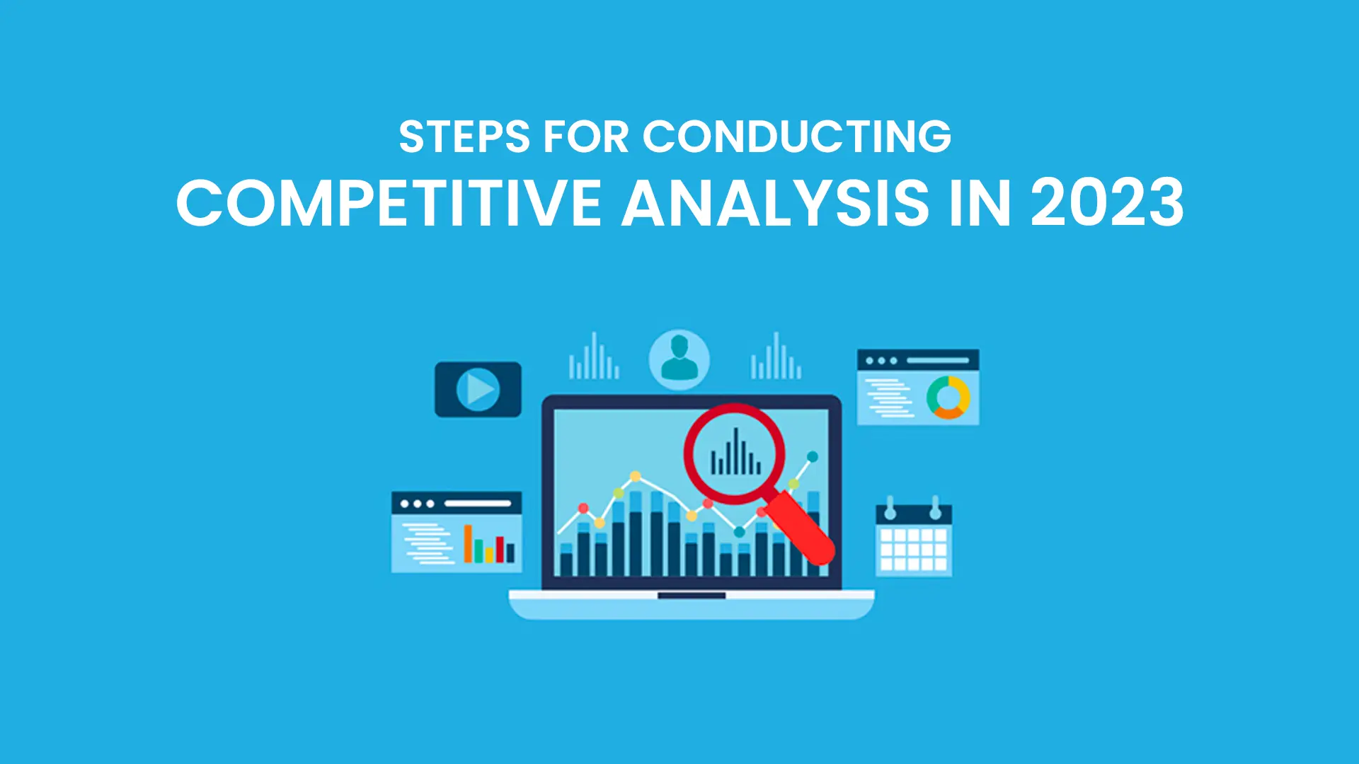 Steps For Conducting Competitive Analysis in 2023